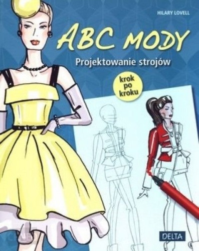 ABC Mody. Projektowanie strojów krok po kroku #1