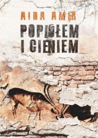 Popiołem i cieniem Aida Amer