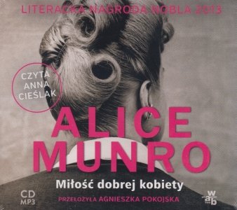 Miłość dobrej kobiety (CD mp3) Alice Munro