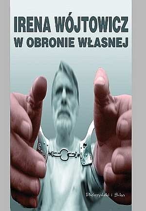 W obronie własnej Irena Wójtowicz