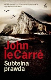 Subtelna prawda John le Carre