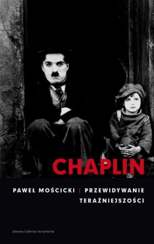 Chaplin Przewidywanie teraźniejszości Paweł Mościcki