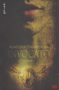 Invocato Księga 1 Agnieszka Tomaszewska