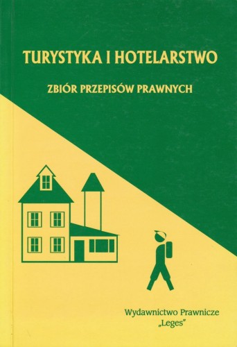 Turystyka i hotelarstwo Zbiór przepisów prawnych