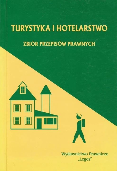 Turystyka i hotelarstwo Zbiór przepisów prawnych