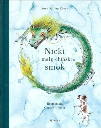 Nicki i mały chiński smok Anna Xiulan Zeeck