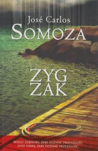 Zygzak Jose Carlos Somoza  (oprawa twarda)