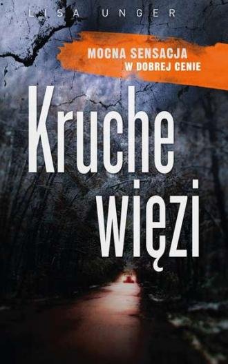 Kruche więzi Lisa Unger (pocket)
