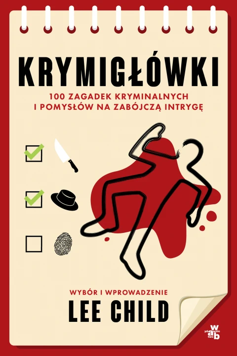 Krymigłówki. 100 zagadek kryminalnych i pomysłów na zabójczą intrygę