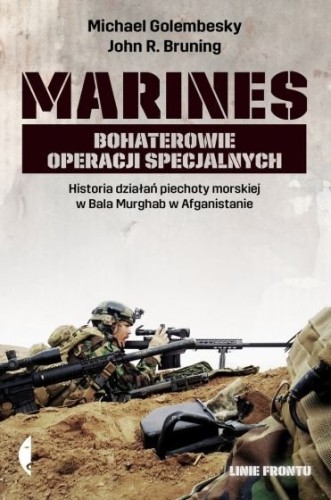 Marines Bohaterowie operacji specjalnych Michael Golembesky John R. Bruning