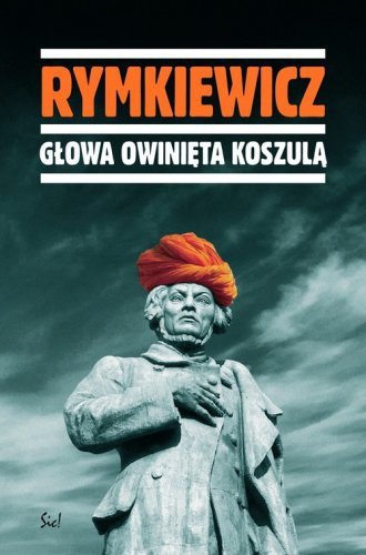 Głowa owinięta koszulą Jarosław M Rymkiewicz