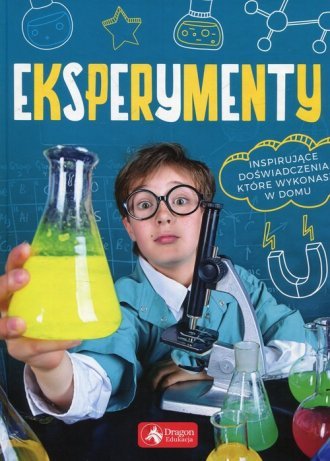 Eksperymenty Inspirujące doświadczenia które wykonasz w domu Piotr Pękala, Magdalena Foltyniak