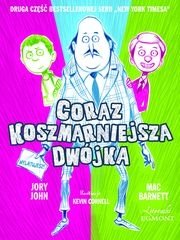 Coraz koszmarniejsza dwójka Jory John Mac Barnett