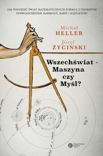 Wszechświat - Maszyna czy Myśl? autor: Michał Heller Józef Życiński