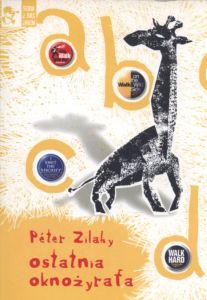 Ostatnia oknożyrafa Peter Zilahy