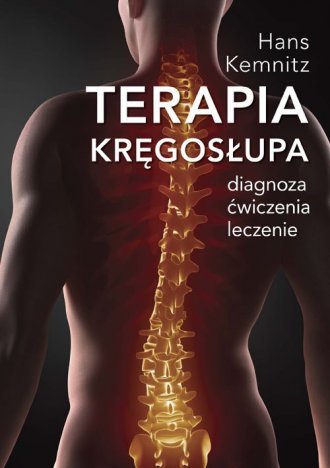 Terapia kręgosłupa Diagnoza, ćwiczenia, leczenie Hans Kemnitz
