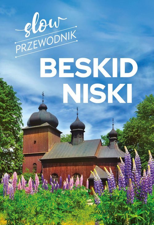 Beskid Niski Slow przewodnik