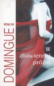 W zbawiennej próżni Ronlyn Domingue