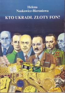 Kto ukradł złoty FON? Helena Noskowicz-Bieroniowa