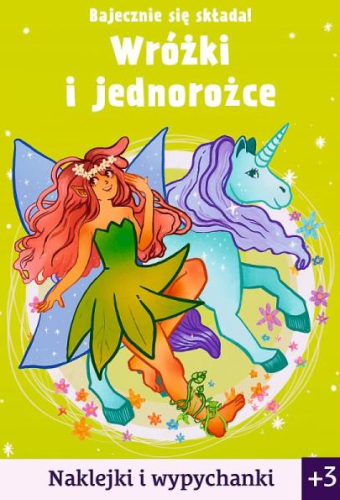 Wróżki i jednorożce Bajecznie się składa