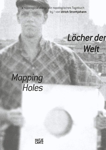 Mapping Holes A Topological Diary Ulrich Strothjohann