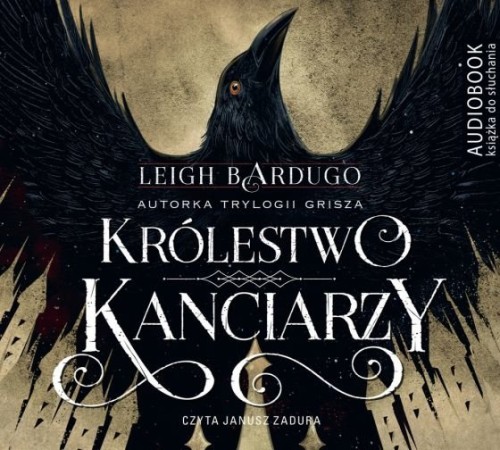 Królestwo kanciarzy Cykl Szóstka wron Tom 2 Leigh Bardugo Audiobook mp3 CD