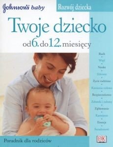Twoje dziecko Od 6 do 12 miesięcy