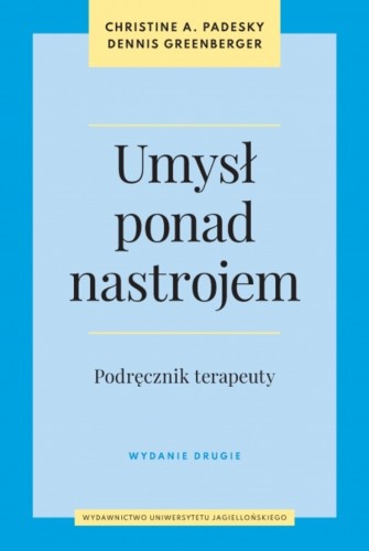 Umysł ponad nastrojem. Podręcznik terapeuty wyd. 2