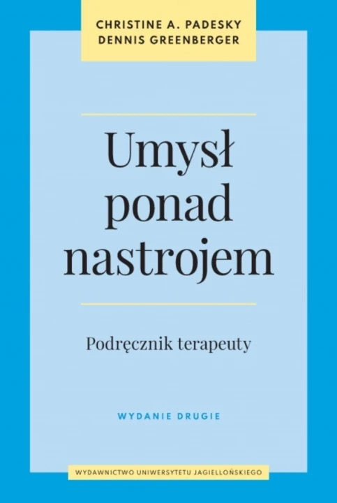 Umysł ponad nastrojem. Podręcznik terapeuty wyd. 2