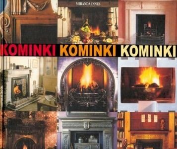 Kominki Kominki Kominki Miranda Innes