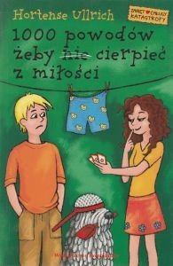 1000 powodów żeby nie cierpieć z miłości Hortense Ullrich
