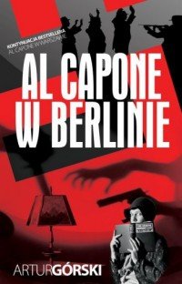 Al Capone w Berlinie Artur Górski