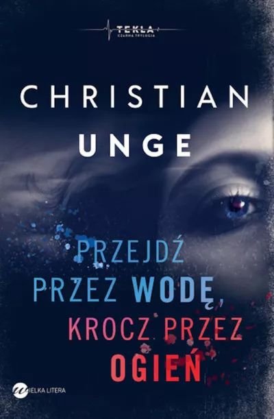 Przejdź przez wodę krocz przez ogień Christian Unge