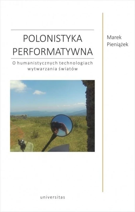 Polonistyka performatywna Marek Pieniążek