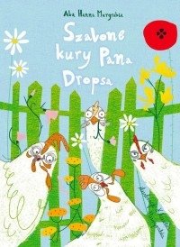 Szalone kury pana Dropsa Ala H. Murgrabia