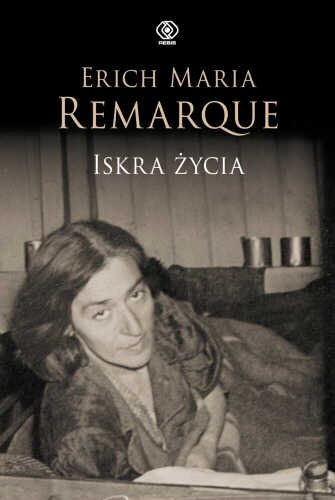 Iskra życia Erich Maria Remarque