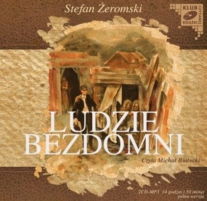 Ludzie bezdomni Stefan Żeromski Audiobook
