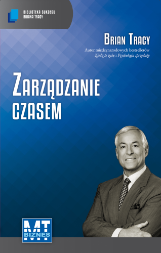 Zarządzanie czasem biblioteka sukcesu briana tracy