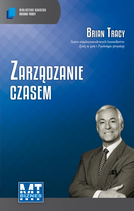 Zarządzanie czasem biblioteka sukcesu briana tracy