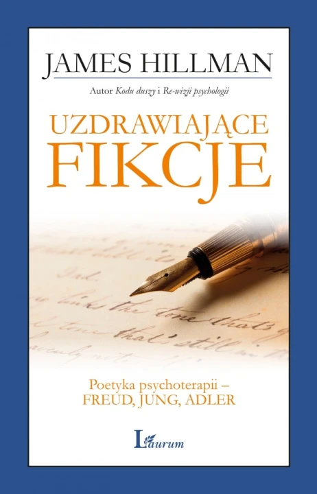Uzdrawiające fikcje James Hillman