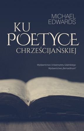 Ku poetyce chrześcijańskiej Michael Edwards