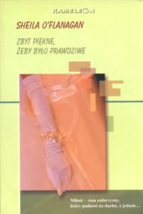Zbyt piękne żeby było prawdziwe Sheila O