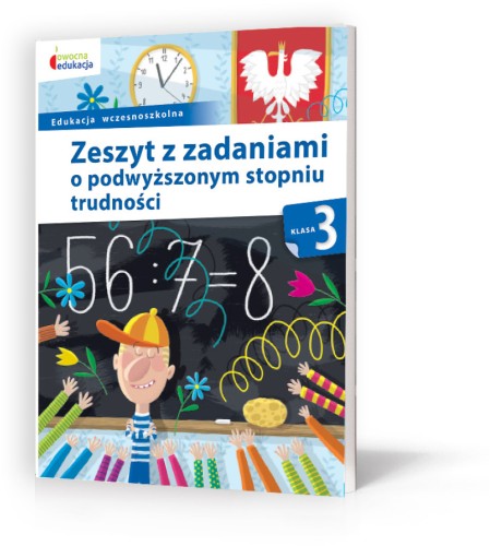 Zeszyt z zadaniami o podwyższonym stopniu trudności kl 3