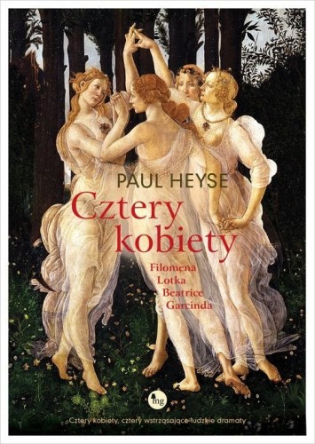 Cztery kobiety: Filomena Lotka Beatrice Garcinda Paul Heyse