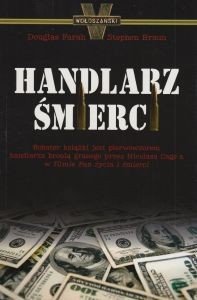 Handlarz śmierci Douglas Farah Stephen Braun