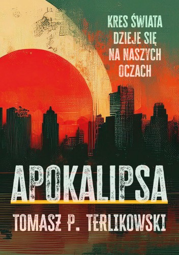 Apokalipsa. Kres swiata dzieje się na naszych oczach