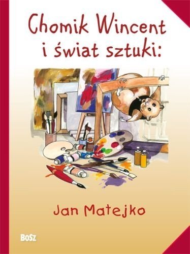 Chomik Wincent i świat sztuki Tom 2 Jan Matejko