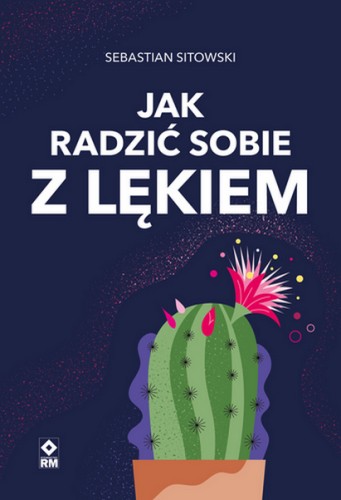 Jak radzić sobie z lękiem