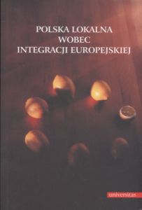 Polska lokalna wobec integracji europejskiej red Zdzisław Mach Dariusz Niedźwiecki