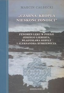 CZARNA KROPLA NIESKOŃCZONOŚCI Marcin Całbecki